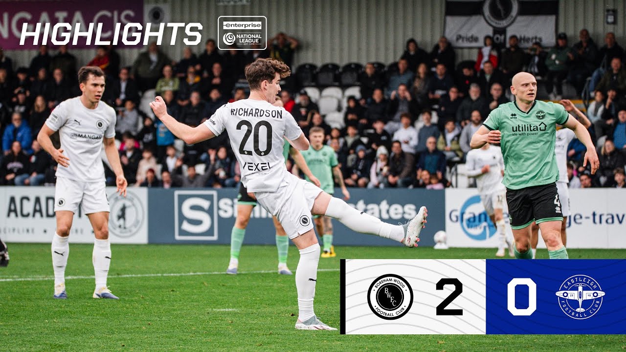 HIGHLIGHTS | Boreham Wood v Eastleigh (H) | Enterprise National League | 18th October 2025